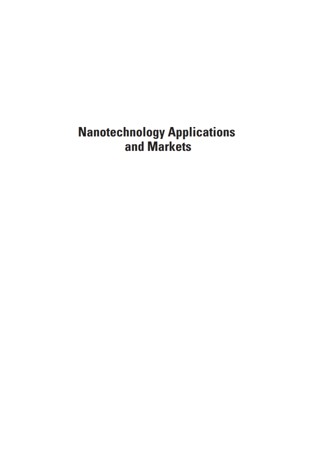 Nanotechnology Applications and Markets 1st Edition