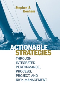 Imagen de portada: Actionable Strategies Through Integrated Performance, Process, Project, and Risk Management 9781596931190