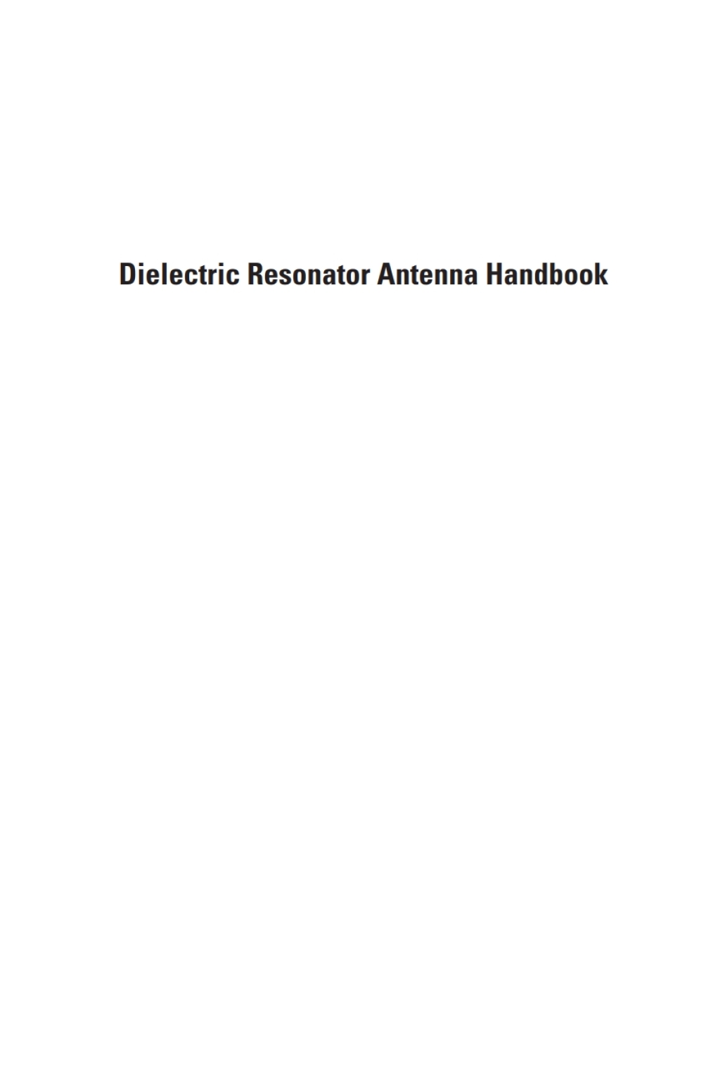 Dielectric Resonator Antenna Handbook 1st Edition