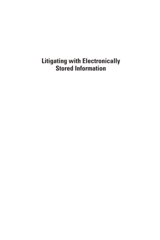 表紙画像: Litigating with Electronically Stored Information 1st edition 9781596932203