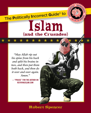 Cover image: Politically Incorrect Guide to Islam (And the Crusades) 9780895260130