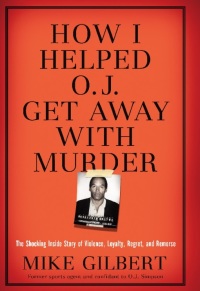 Cover image: How I Helped O.J. Get Away With Murder 9781596985513