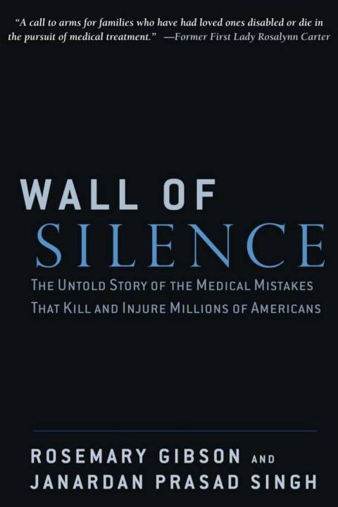 Wall of Silence: The Untold Story of the Medical Mistakes That Kill and Injure Millions of Americans - FULL INSTANT DOWNLOAD | PDF DOCX EPUB