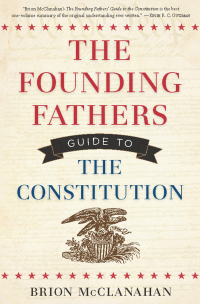 Cover image: The Founding Fathers Guide to the Constitution 9781596981935