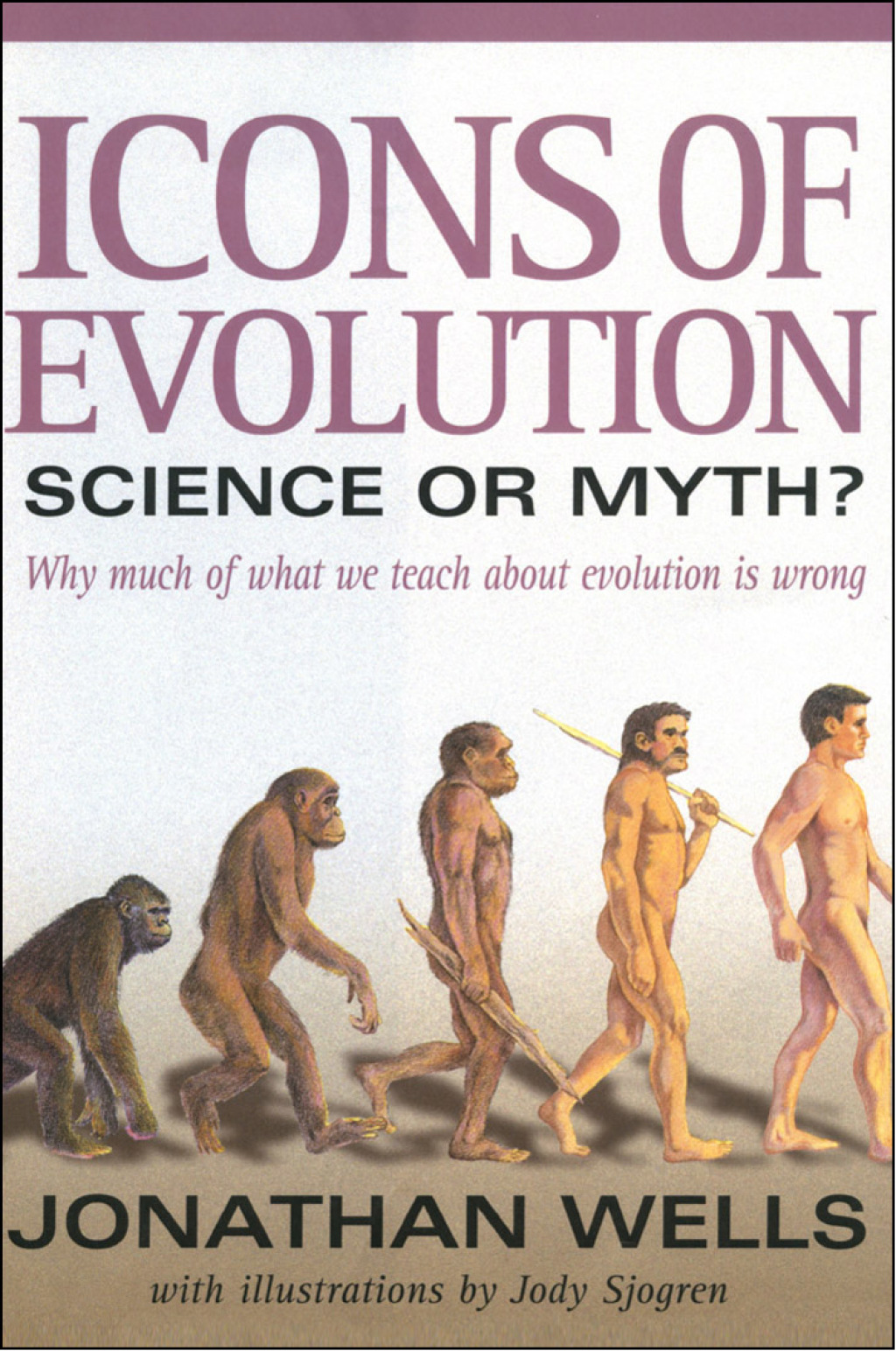 Icons of Evolution Science or Myth? Why Much of What We Teach About Evolution Is Wrong