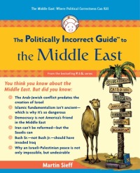 Cover image: The Politically Incorrect Guide to the Middle East 9781596980518