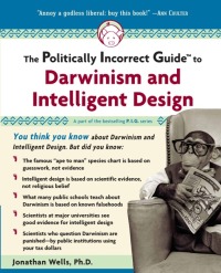 Cover image: The Politically Incorrect Guide to Darwinism and Intelligent Design 9781596980136