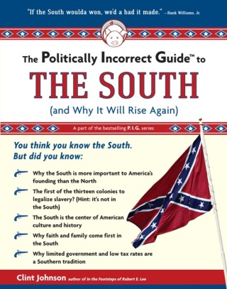 Cover image: Politically Incorrect Guide to The South 9781596985001