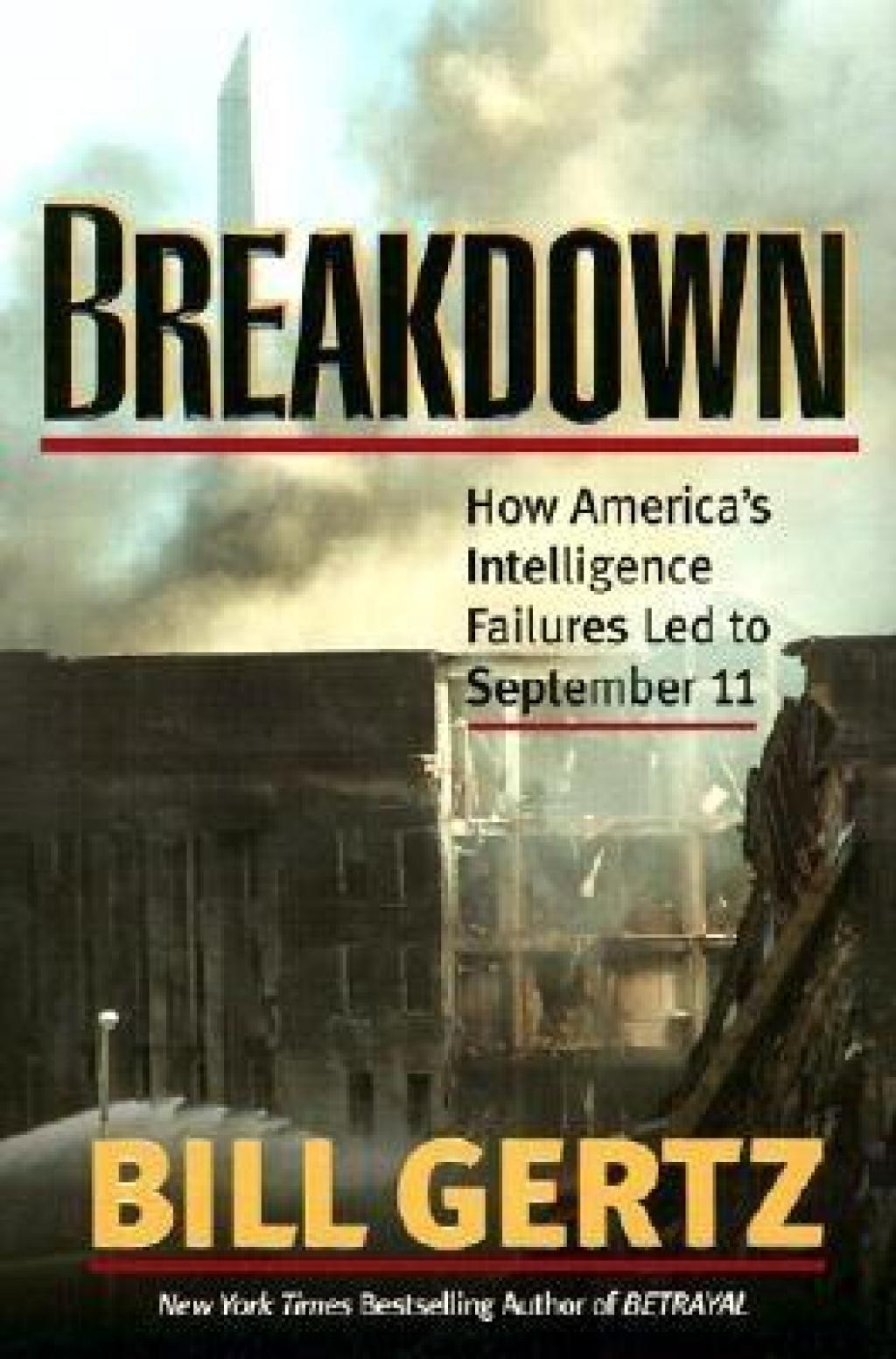 Breakdown How America’s Intelligence Failures Led to September 11