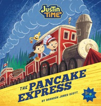 表紙画像: Justin Time: The Pancake Express 9781597020350