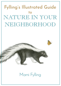 صورة الغلاف: Fylling's Illustrated Guide to Nature in Your Neighborhood 9781597144803