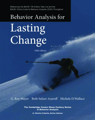 Behavior Analysis for Lasting Change 5th edition Behavior Analysis for Lasting Change 5th edition
