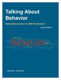 Cover image: Talking About Behavior: Radical Behaviorism for ABA Practitioners 2nd edition 9781597380768