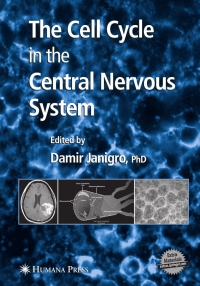 Cover image: The Cell Cycle in the Central Nervous System 1st edition 9781588295293