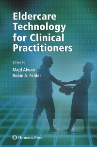 Cover image: Eldercare Technology for Clinical Practitioners 1st edition 9781588298980