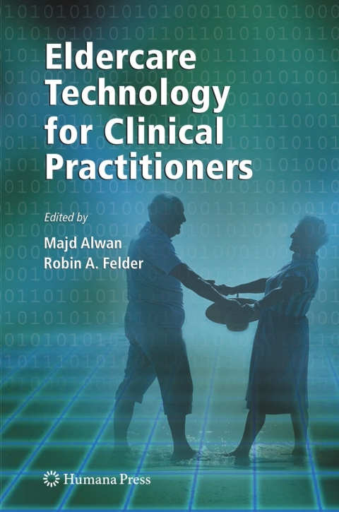 Eldercare Technology for Clinical Practitioners, 1st Edition - FULL INSTANT DOWNLOAD | PDF DOCX EPUB