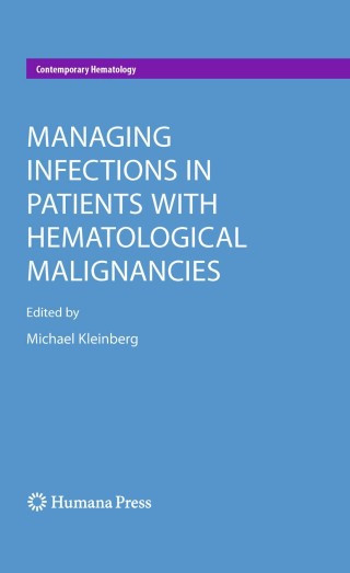 Cover image: Managing Infections in Patients With Hematological Malignancies 1st edition 9781588299864