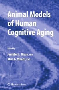 表紙画像: Animal Models of Human Cognitive Aging 1st edition 9781588299963