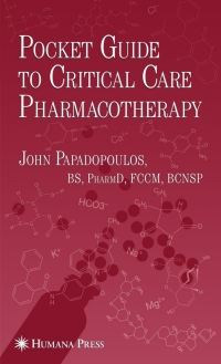 صورة الغلاف: Pocket Guide to Critical Care Pharmacotherapy 1st edition 9781934115459