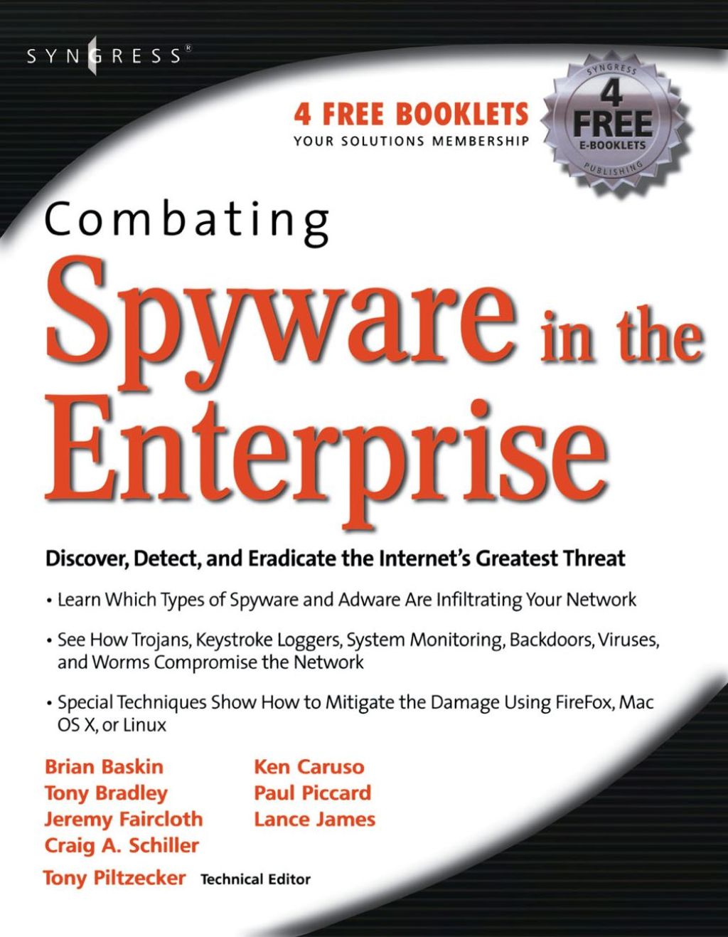 Combating Spyware in the Enterprise: Discover, Detect, and Eradicate the Internet’s Greatest Threat