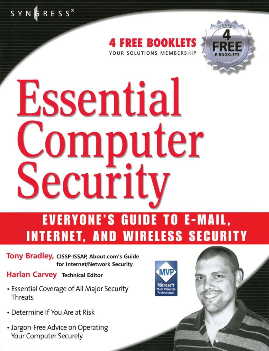 Essential Computer Security: Everyone’s Guide to Email, Internet, and Wireless Security: Everyone’s Guide to Email, Internet, and Wireless Security