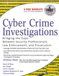 Imagen de portada: Cyber Crime Investigations: Bridging the Gaps Between Security Professionals, Law Enforcement, and Prosecutors 9781597491334