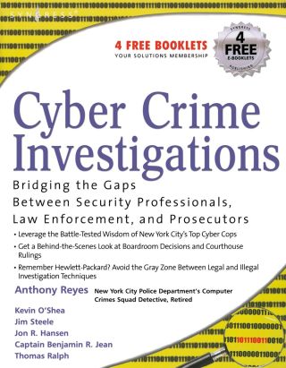 Immagine di copertina: Cyber Crime Investigations: Bridging the Gaps Between Security Professionals, Law Enforcement, and Prosecutors 9781597491334