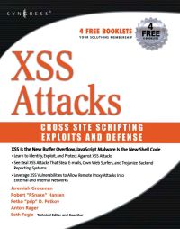 صورة الغلاف: XSS Attacks: Cross Site Scripting Exploits and Defense 9781597491549