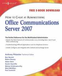 صورة الغلاف: How to Cheat at Administering Office Communications Server 2007 9781597492126