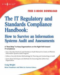 Cover image: The IT Regulatory and Standards Compliance Handbook:: How to Survive Information Systems Audit and Assessments 9781597492669