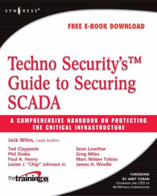 Imagen de portada: Techno Security's Guide to Securing SCADA: A Comprehensive Handbook On Protecting The Critical Infrastructure 9781597492829