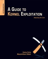 Omslagafbeelding: A Guide to Kernel Exploitation: Attacking the Core 9781597494861