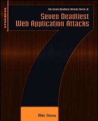 Imagen de portada: Seven Deadliest Web Application Attacks 9781597495431