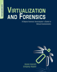 صورة الغلاف: Virtualization and Forensics 9781597495578