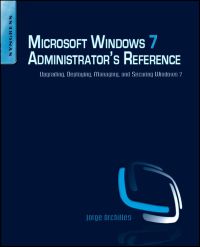 Imagen de portada: Microsoft Windows 7 Administrator's Reference: Upgrading, Deploying, Managing, and Securing Windows 7 9781597495615