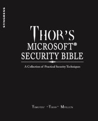 Imagen de portada: Thor's Microsoft Security Bible: A Collection of Practical Security Techniques 9781597495721