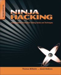 Imagen de portada: Ninja Hacking: Unconventional Penetration Testing Tactics and Techniques 9781597495882