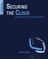 Imagen de portada: Securing the Cloud: Cloud Computer Security Techniques and Tactics 9781597495929
