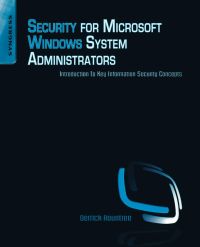 Cover image: Security for Microsoft Windows System Administrators: Introduction to Key Information Security Concepts 9781597495943