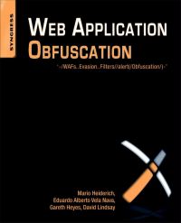 Cover image: Web Application Obfuscation: '-/WAFs..Evasion..Filters//alert(/Obfuscation/)-' 9781597496049