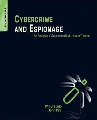 Cover image: Cybercrime and Espionage: An Analysis of Subversive Multi-Vector Threats 9781597496131