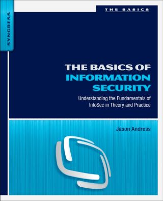 Immagine di copertina: The Basics of Information Security: Understanding the Fundamentals of InfoSec in Theory and Practice 9781597496537