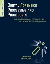 Imagen de portada: Digital Forensics Processing and Procedures: Meeting the Requirements of ISO 17020, ISO 17025, ISO 27001 and Best Practice Requirements 9781597497428