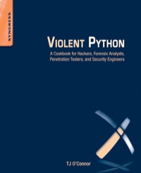 Cover image: Violent Python: A Cookbook for Hackers, Forensic Analysts, Penetration Testers and Security Engineers 9781597499576