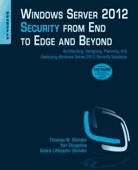 Cover image: Windows Server 2012 Security from End to Edge and Beyond: Architecting, Designing, Planning, and Deploying Windows Server 2012 Security Solutions 9781597499804