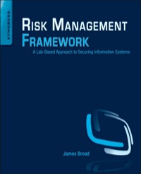 表紙画像: Risk Management Framework: A Lab-Based Approach to Securing Information Systems 9781597499958