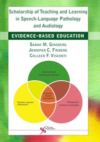 Omslagafbeelding: Scholarship of Teaching and Learning in Speech-Language Pathology and Audiology: Evidence-Based Education 1st edition 9781597564298