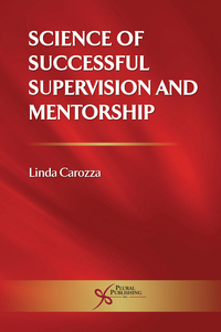 Omslagafbeelding: Science of Successful Supervision and Mentorship 1st edition 9781597561846