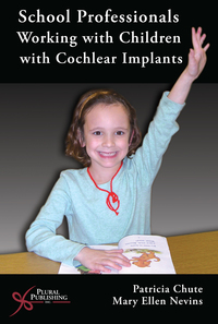 Imagen de portada: School Professionals Working with Children with Cochlear Implants 1st edition 9781597560139