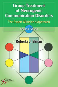 Cover image: Group Treatment of Neurogenic Communication Disorders: The Expert Clinician's Approach 2nd edition 9781597560702